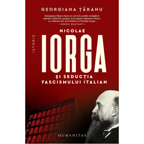 Nicolae Iorga și seducția fascismului italian