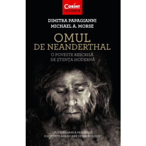 Omul de Neanderthal. O poveste rescrisă de știința modernă