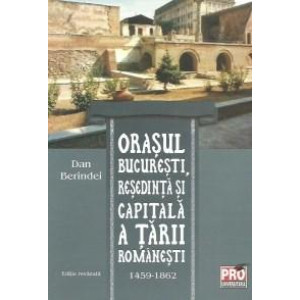 Orașul București, reședință și capitală a Țării Românești 1459-1862