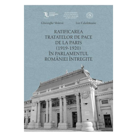 Ratificarea Tratatelor de Pace de la Paris (1919-1920) în Parlamentul României întregite