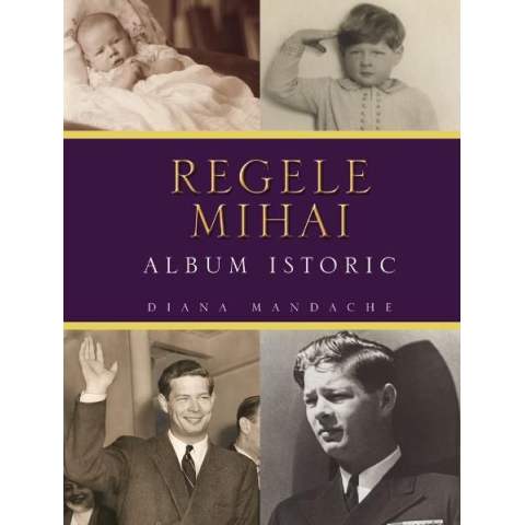 Regele Mihai. Album istoric