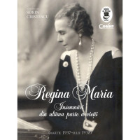 Regina Maria. Însemnări din ultima parte a vieții