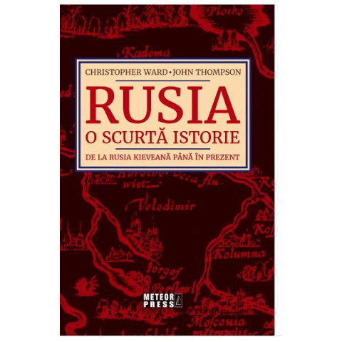 Rusia. O scurtă istorie de la Rusia Kieveană până în prezent
