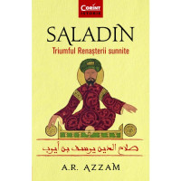 Saladin. Triumful Renașterii sunnite