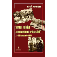 Statul român pe marginea prăpastiei 21-23 ianuarie 1941