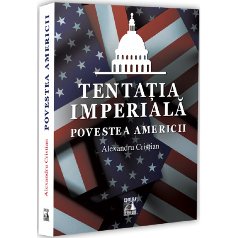 Tentația imperială. Povestea Americii