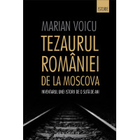 Tezaurul României de la Moscova. Inventarul unei istorii de o sută de ani