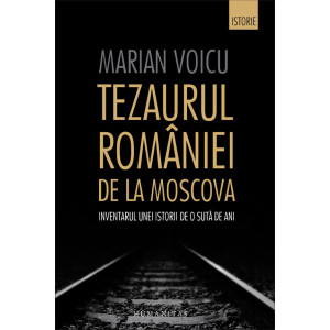 Tezaurul României de la Moscova. Inventarul unei istorii de o sută de ani