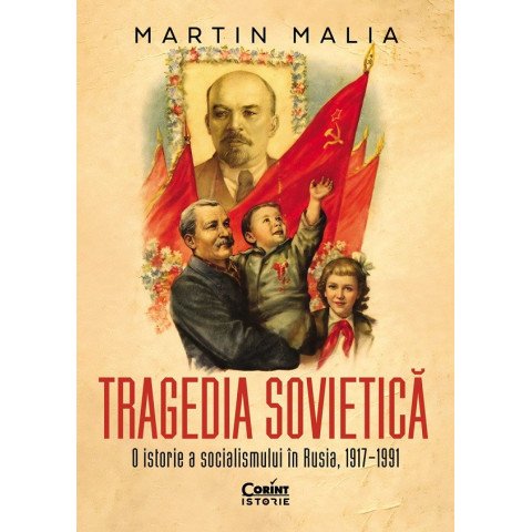 Tragedia sovietică. O istorie a socialismului în Rusia, 1917-1991