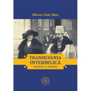 Transilvania interbelică. Tradiție și înnoire