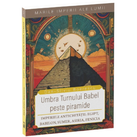 Umbra Turnului Babel peste Piramide