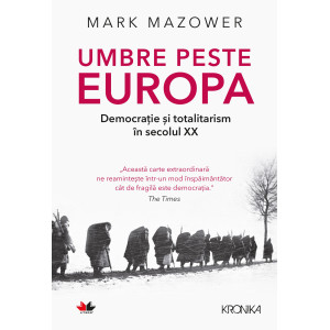 Umbre peste Europa. Democrație și totalitarism în secolul XX