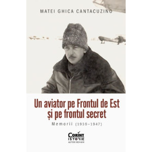 Un aviator pe frontul de est și pe frontul secret