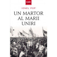 Un martor al Marii Uniri