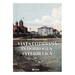 Viața cotidiană în Dobrogea interbelică