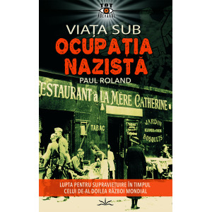 Viața sub ocupația Nazistă