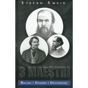 3 maeștri. Balzac, Dickens, Dostoievski