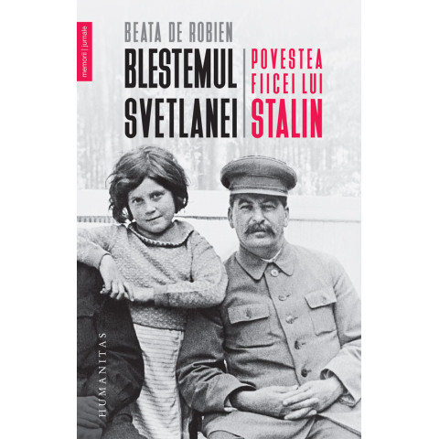 Blestemul Svetlanei. Povestea fiicei lui Stalin