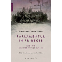 Parlamentul în pribegie 1916–1918. Amintiri, note și impresii