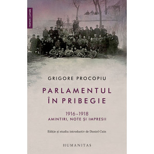 Parlamentul în pribegie 1916–1918. Amintiri, note și impresii