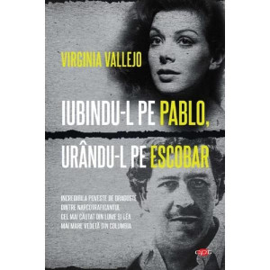 Iubindu-l pe Pablo, urându-l pe Escobar. Virginia Vallejo