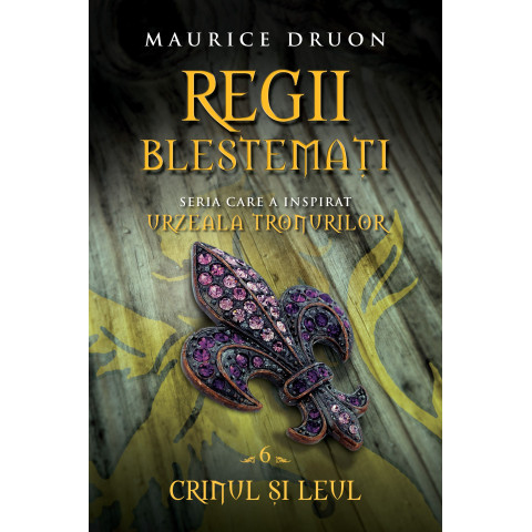 Regii blestemați. Crinul și leul (vol. 6)