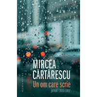 Un om care scrie. Jurnal, 2011–2017