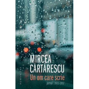 Un om care scrie. Jurnal, 2011–2017