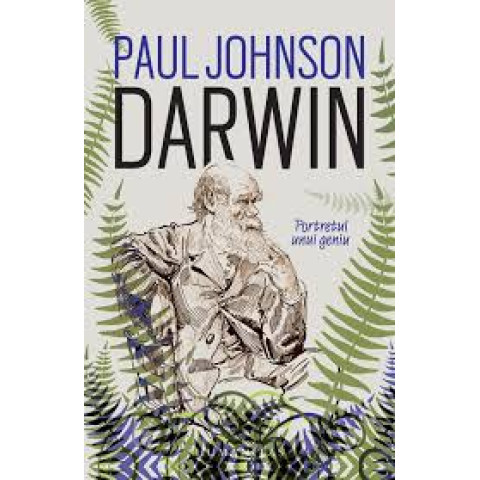 Darwin. Portretul unui geniu