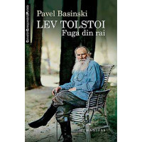 Lev Tolstoi. Fuga din rai 