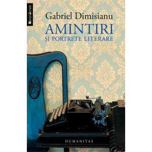 Amintiri şi portrete literare