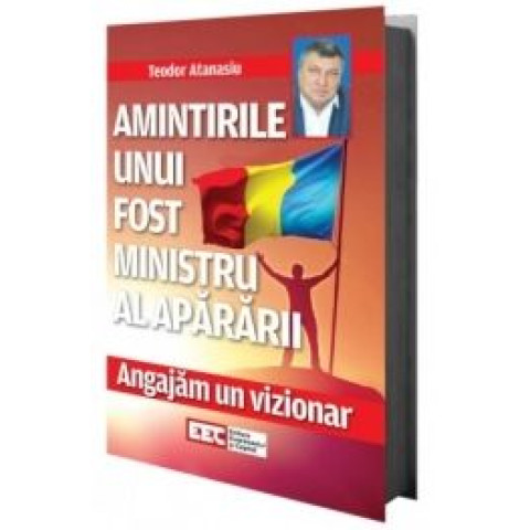 Angajăm un vizionar. Amintirile unui fost ministru al Apărarii