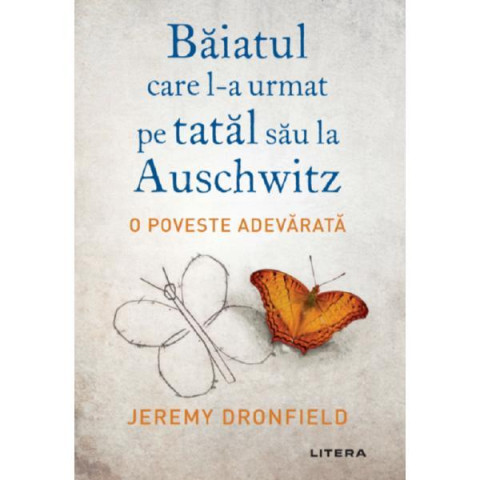 Baiatul care l-a urmat pe tatăl său la Auschwitz