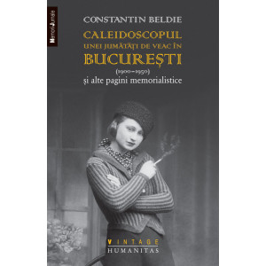 Caleidoscopul unei jumătăţi de veac în Bucureşti