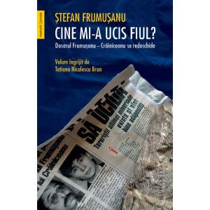 Cine mi-a ucis fiul? Dosarul Frumușanu-Crăiniceanu se redeschide