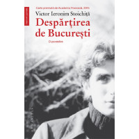 Despărțirea de București. O povestire