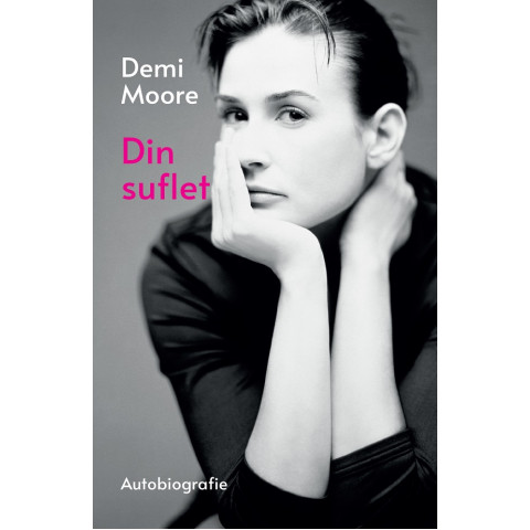 Din suflet - Demi Moore