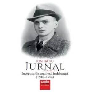 Ion Rațiu. Jurnal vol. 1