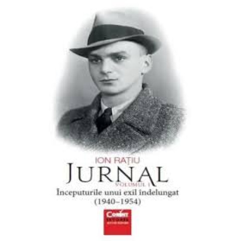 Ion Rațiu. Jurnal vol. 1