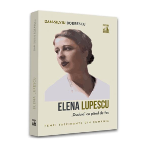 Elena Lupescu, ''Duduia'' cu părul de foc