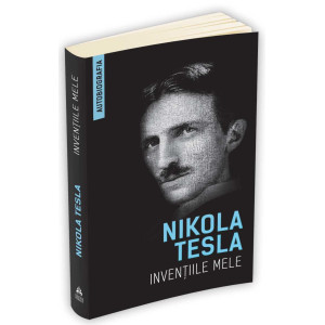 Invențiile mele Nikola Tesla