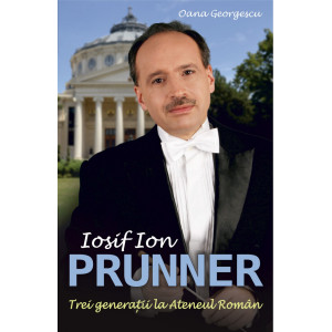 Iosif Ion Prunner. Trei generații la Ateneul Român