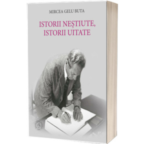 Istorii neștiute, istorii uitate