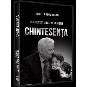 Istoriile unui vehement - Chintesența