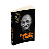 Mahatma Gandhi - O viață legendă
