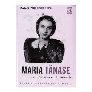 Maria Tănase și iubirile ei controversate