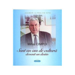 Mihai Cimpoi. Sunt un om de cultură devenit un destin