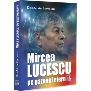 Mircea Lucescu pe gazonul etern Mircea Lucescu pe gazonul etern