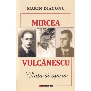 Mircea Vulcănescu. Viața și opera