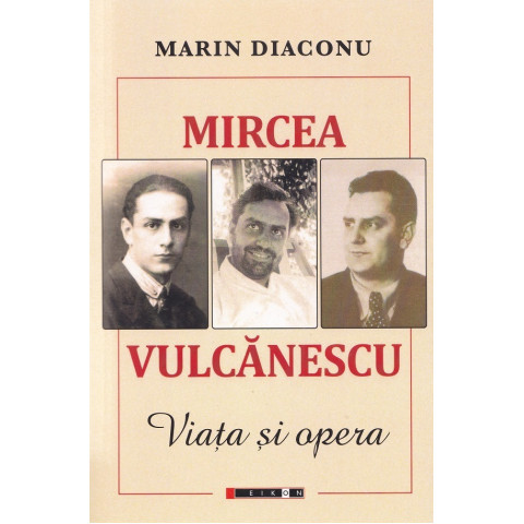 Mircea Vulcănescu. Viața și opera